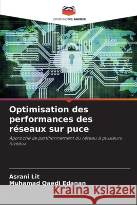 Optimisation des performances des réseaux sur puce Lit, Asrani, Edanan, Muhamad Qaedi 9786208818340