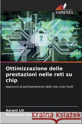 Ottimizzazione delle prestazioni nelle reti su chip Lit, Asrani, Edanan, Muhamad Qaedi 9786208818357