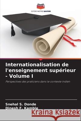 Internationalisation de l'enseignement supérieur - Volume I S. Donde, Snehal, F. Kamble, Dinesh 9786208819088