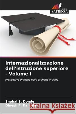 Internazionalizzazione dell'istruzione superiore - Volume I S. Donde, Snehal, F. Kamble, Dinesh 9786208819101