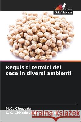 Requisiti termici del cece in diversi ambienti Chopada, M.C., V.B. Bhalu, S.K. Chhodavadia 9786208819682