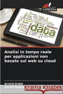 Analisi in tempo reale per applicazioni non basate sul web su cloud Jindal, Arvind, Bagga, Sachin 9786208820282