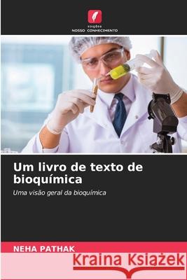 Um livro de texto de bioquímica Pathak, Neha 9786208820893