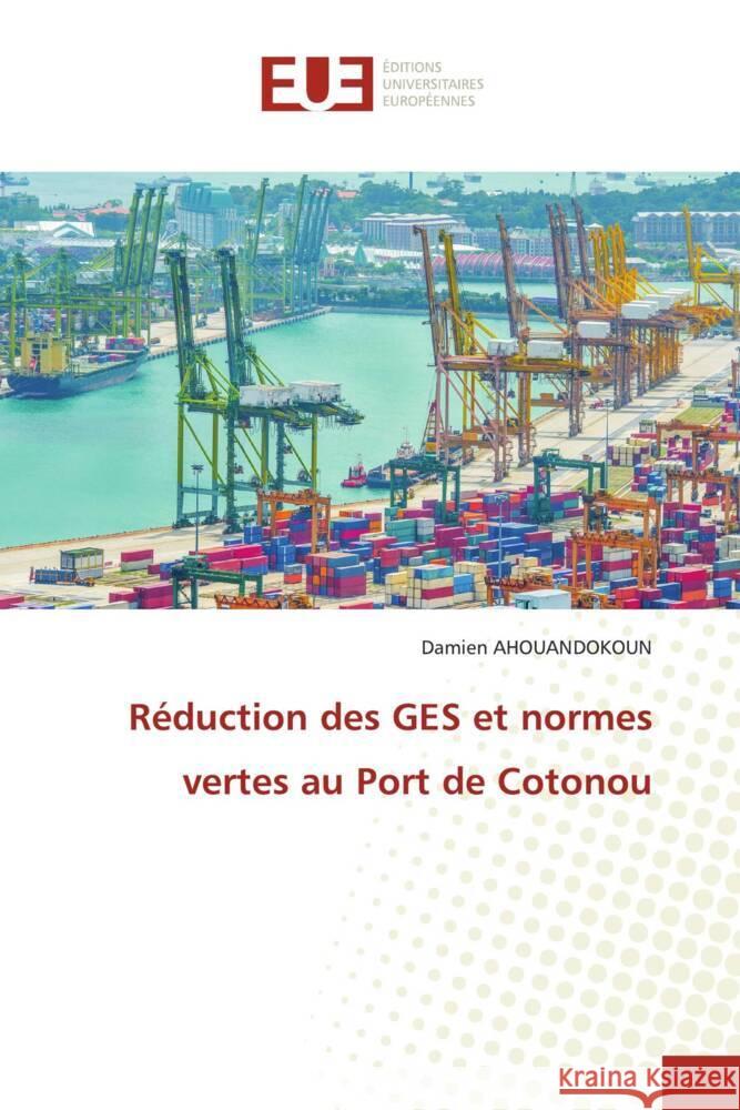 Réduction des GES et normes vertes au Port de Cotonou AHOUANDOKOUN, Damien 9786208822750