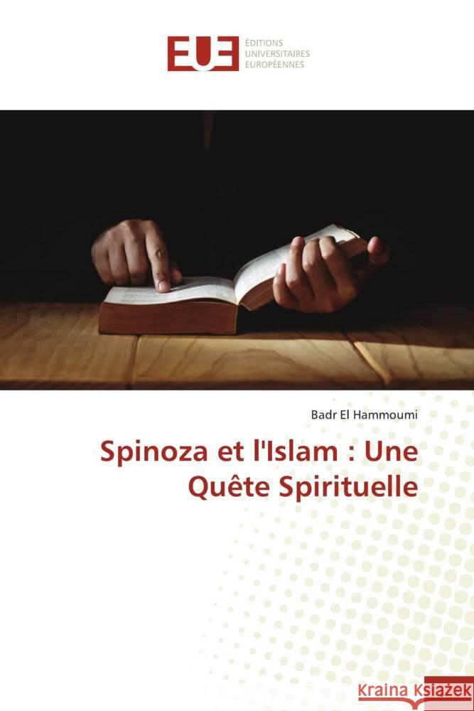 Spinoza et l'Islam : Une Quête Spirituelle El Hammoumi, Badr 9786208823177