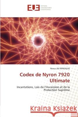 Codex de Nyron 7920 Ultimate Nexus Jaj Winsalas 9786208823689 Editions Universitaires Europeennes