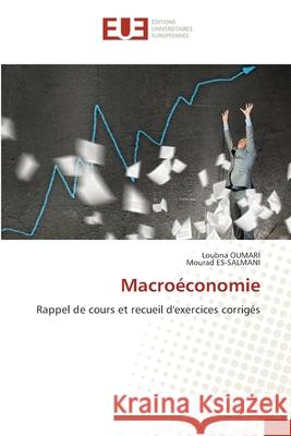 Macroéconomie OUMARI, Loubna, ES-SALMANI, Mourad 9786208823719 Éditions universitaires européennes