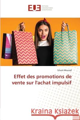 Effet des promotions de vente sur l'achat impulsif Mourad, Siham 9786208825201