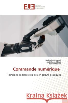 Commande numérique Djeddi, Abdelghani, Djari, Abdelhamid, Metatla, Samir 9786208825461 Éditions universitaires européennes