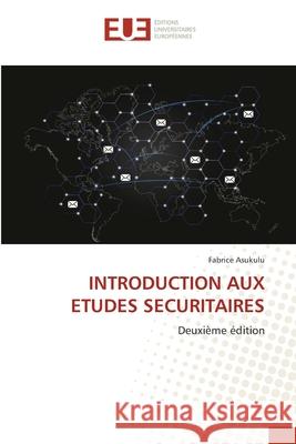 Introduction aux études sécuritaires Asukulu, Fabrice 9786208826314