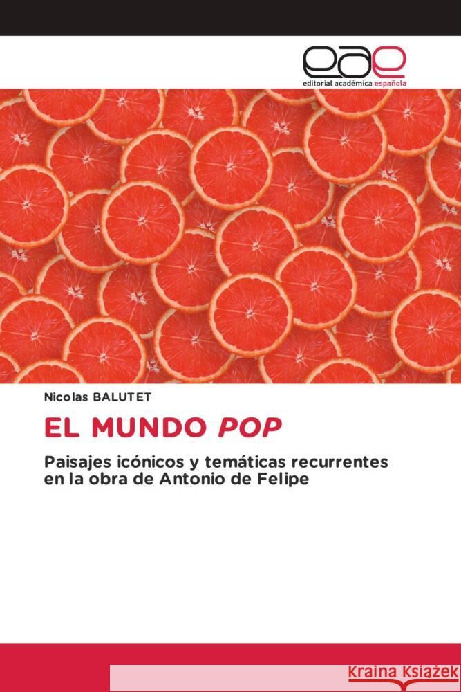 EL MUNDO POP BALUTET, Nicolas 9786208826529 Editorial Académica Española
