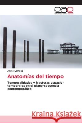 Anatomías del tiempo Lamoso, Anike 9786208827168