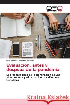 Evaluación, antes y después de la pandemia Alvarez Aldaco, Luis Alberto 9786208827885