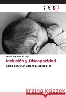 Inclusión y Discapacidad Introcaso Irazábal, Jimena 9786208828400 Editorial Académica Española