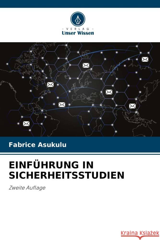 EINFÜHRUNG IN SICHERHEITSSTUDIEN Asukulu, Fabrice 9786208833275