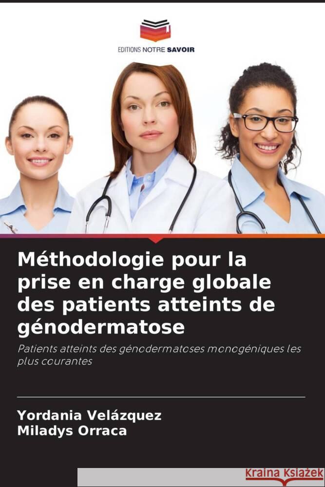 Méthodologie pour la prise en charge globale des patients atteints de génodermatose Velázquez, Yordania, Orraca, Miladys 9786208833343