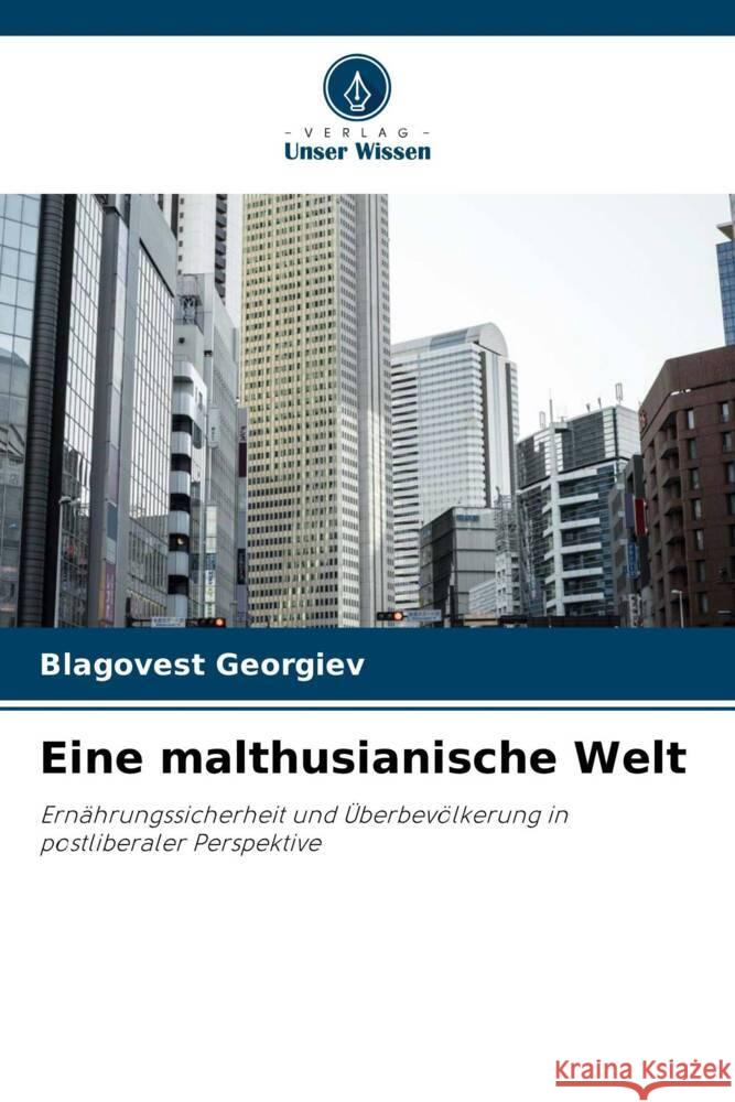 Eine malthusianische Welt Georgiev, Blagovest 9786208833398