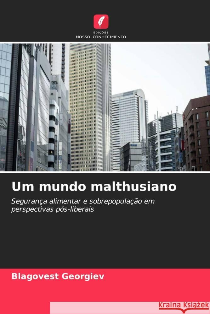 Um mundo malthusiano Georgiev, Blagovest 9786208833442