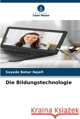 Die Bildungstechnologie Najafi, Seyede Bahar 9786208834050 Verlag Unser Wissen