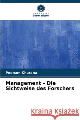 Management - Die Sichtweise des Forschers Khurana, Poonam 9786208834371