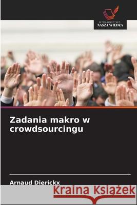 Zadania makro w crowdsourcingu Dierickx, Arnaud 9786208834586