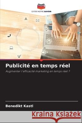 Publicité en temps réel Kastl, Benedikt 9786208835156