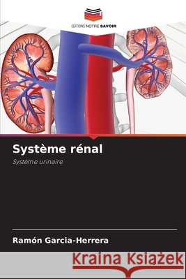 Système rénal Garcia-Herrera, Ramón 9786208835255
