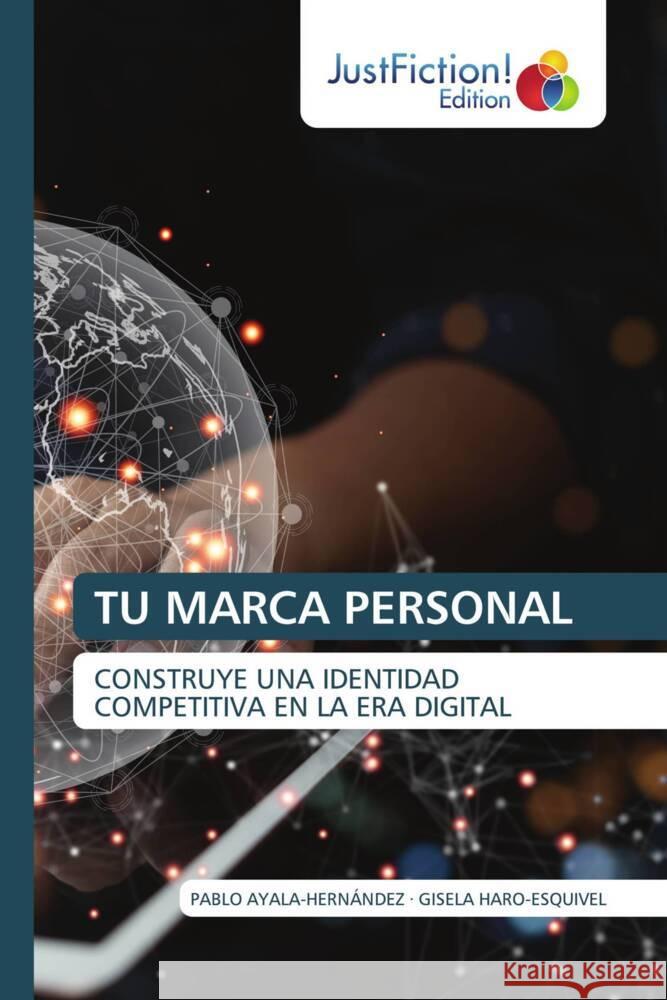 TU MARCA PERSONAL Ayala-Hernández, Pablo, Haro-Esquivel, Gisela 9786208836870