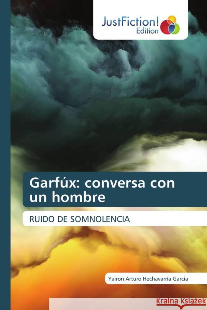 Garfúx: conversa con un hombre Hechavarría García, Yairon Arturo 9786208836955