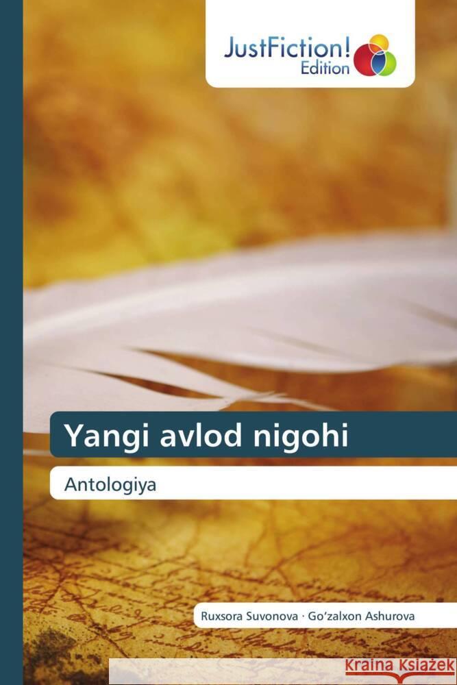 Yangi avlod nigohi Suvonova, Ruxsora, Ashurova, Go'zalxon 9786208836993