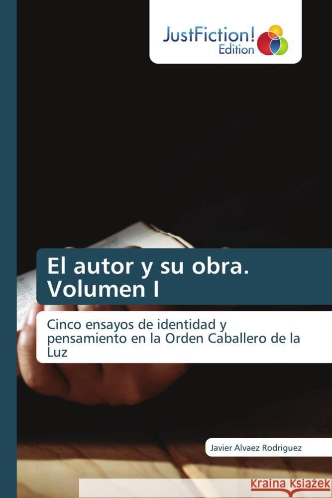 El autor y su obra. Volumen I Alvaez Rodriguez, Javier 9786208837228