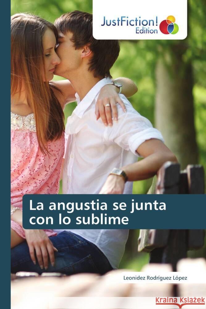 La angustia se junta con lo sublime Rodríguez López, Leonidez 9786208837563