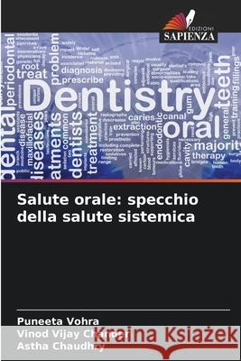 Salute orale: specchio della salute sistemica Vohra, Puneeta, Chander, Vinod Vijay, Chaudhry, Astha 9786208837761