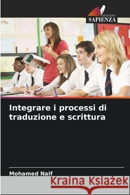 Integrare i processi di traduzione e scrittura Naif, Mohamed 9786208838713