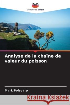 Analyse de la chaîne de valeur du poisson Polycarp, Mark 9786208840143