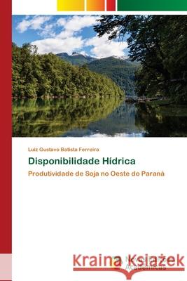 Disponibilidade Hídrica Batista Ferreira, Luiz Gustavo 9786208841515