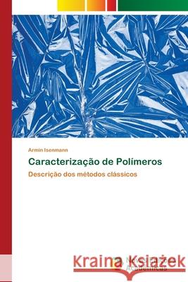 Caracterização de Polímeros Isenmann, Armin 9786208842666