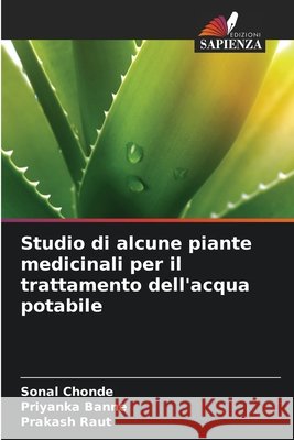 Studio di alcune piante medicinali per il trattamento dell'acqua potabile Chonde, Sonal, Banne, Priyanka, Raut, Prakash 9786208843250