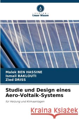 Studie und Design eines Aero-Voltaik-Systems BEN HASSINE, Malek, Baklouti, Ismail, Driss, Zied 9786208843762