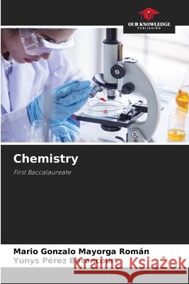 Chemistry Mayorga Román, Mario Gonzalo, Betancourt, Yunys Pérez 9786208844073