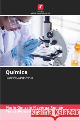 Química Mayorga Román, Mario Gonzalo, Betancourt, Yunys Pérez 9786208844134