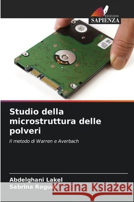 Studio della microstruttura delle polveri LAKEL, Abdelghani, Roguai, Sabrina 9786208844219