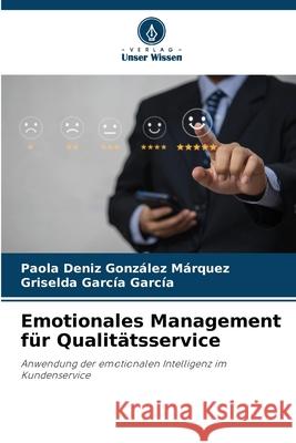 Emotionales Management für Qualitätsservice González Márquez, Paola Deniz, García García, Griselda 9786208844240