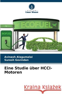 Eine Studie über HCCI-Motoren Alagumalai, Avinash, Govindan, Suresh 9786208844615