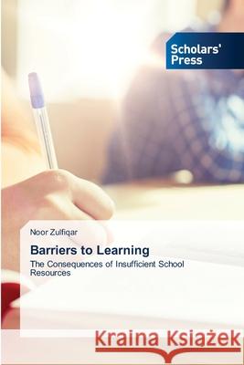 Barriers to Learning Zulfiqar, Noor 9786208847395 Scholars' Press