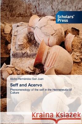 Seff and Acervo Hernández San Juan, Abdel 9786208847838 Scholars' Press