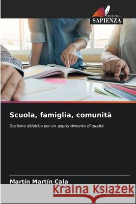 Scuola, famiglia, comunità Cala, Martín Martín 9786208849054 Edizioni Sapienza