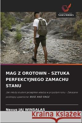 MAG Z OROTOWN - SZTUKA PERFEKCYJNEGO ZAMACHU STANU WINSALAS, Nexus JAJ 9786208849177 Wydawnictwo Nasza Wiedza