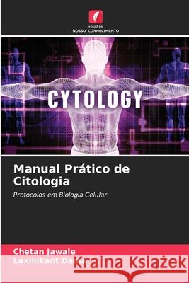 Manual Prático de Citologia Jawale, Chetan, Dama, Laxmikant 9786208849337