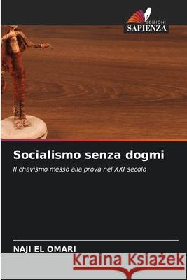 Socialismo senza dogmi EL OMARI, NAJI 9786208850470 Edizioni Sapienza